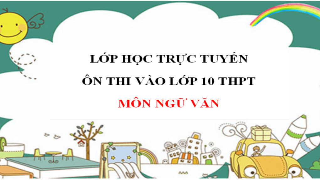 Thông tin về lớp học trực tuyến ôn thi vào 10 môn Ngữ Văn ngày 20/5/2021