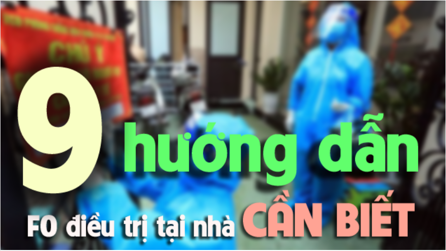 9 hướng dẫn F0 điều trị tại nhà cần biết