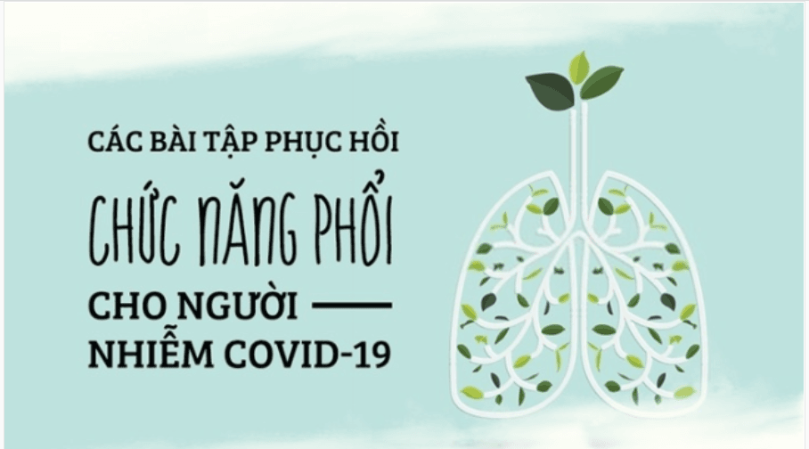 6 bài tập phục hồi chức năng phổi cho người nhiễm COVID-19