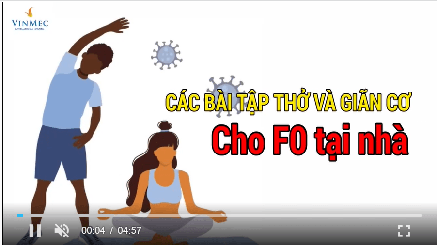 Các bài tập thở và giãn cơ cho F0 tại nhà trong giai đoạn phục hồi tại nhà
