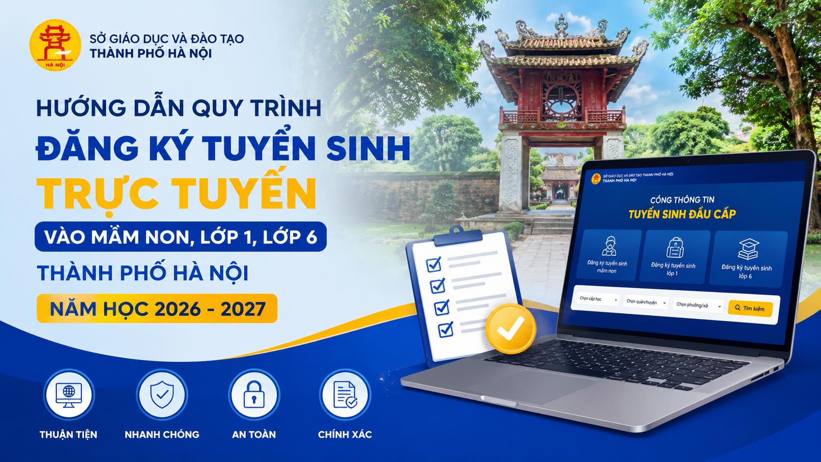 Hướng dẫn quy trình đăng kí tuyển sinh trực tuyến vào Mầm Non, Lớp 1, Lớp 6 Thành phố Hà Nội năm học 2026 - 2027