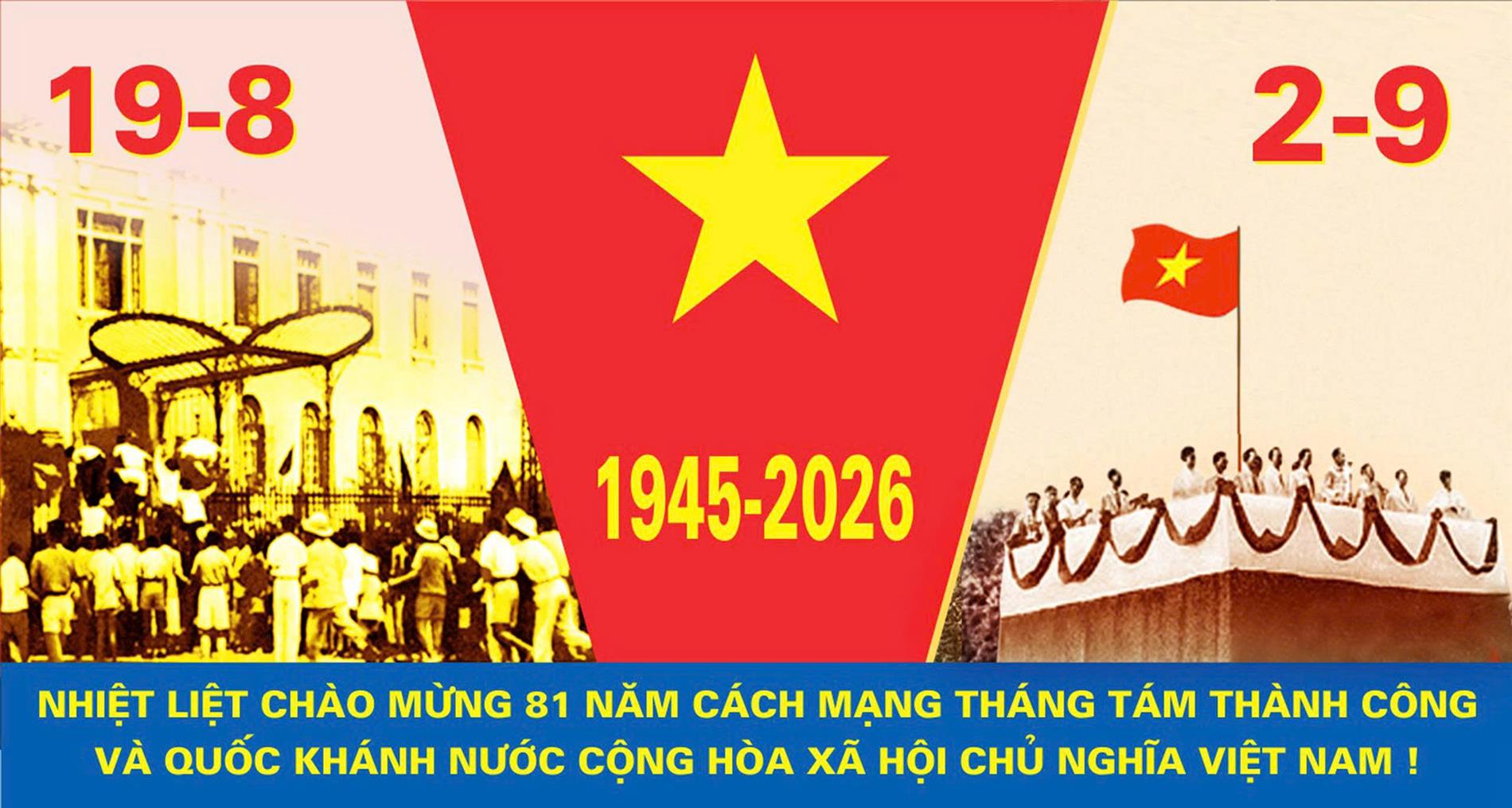 KỶ NIỆM 81 NĂM CÁCH MẠNG THÁNG TÁM THÀNH CÔNG (19/8/1945 – 19/8/2026)